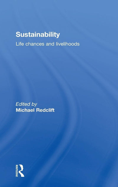 Sustainability: Life Chances and Livelihoods