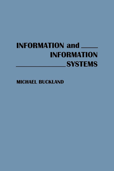 Information and Information Systems (New Directions in Information Management)