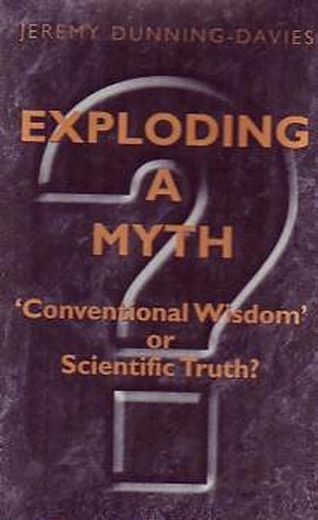 Exploding a Myth: Conventional Wisdom or Scientific Truth?