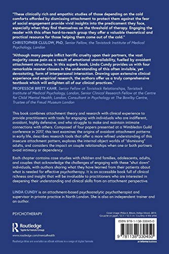Attachment and the Defence Against Intimacy: Understanding and Working with Avoidant Attachment, Self-Hatred, and Shame