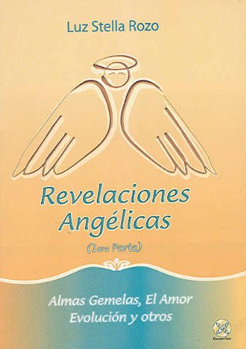 Revelaciones angelicas (Spanish Edition)