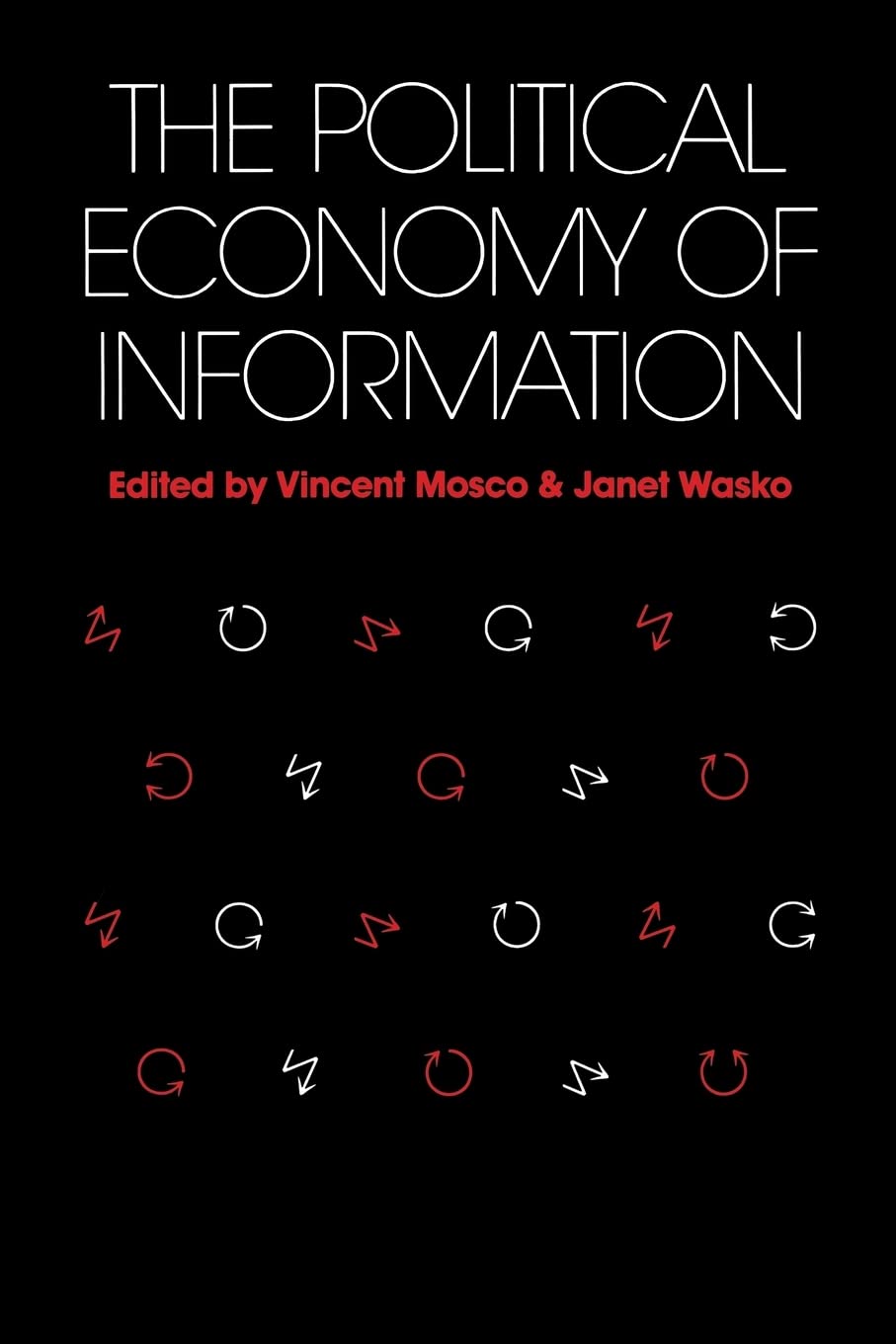 Political Economy of Information (Studies in Communication and Society)