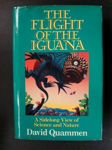 The Flight of the Iguana: A Sidelong View of Science and Nature