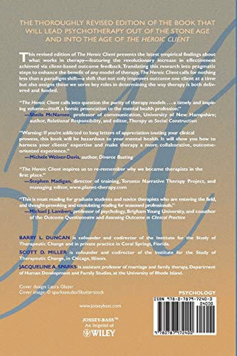 The Heroic Client: A Revolutionary Way to Improve Effectiveness Through Client-Directed, Outcome-Informed Therapy — back cover
