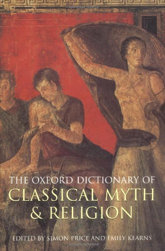 The Oxford Dictionary of Classical Myth and Religion by Pric