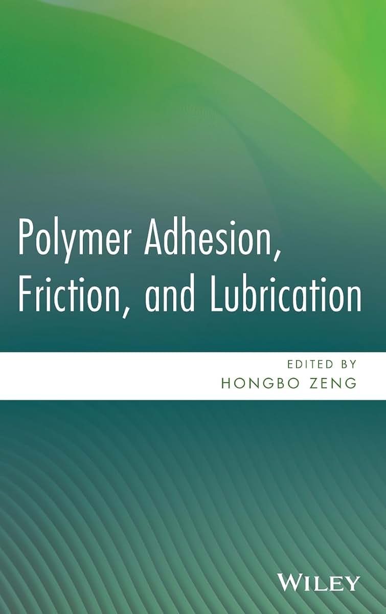 Polymer Adhesion, Friction, and Lubrication
