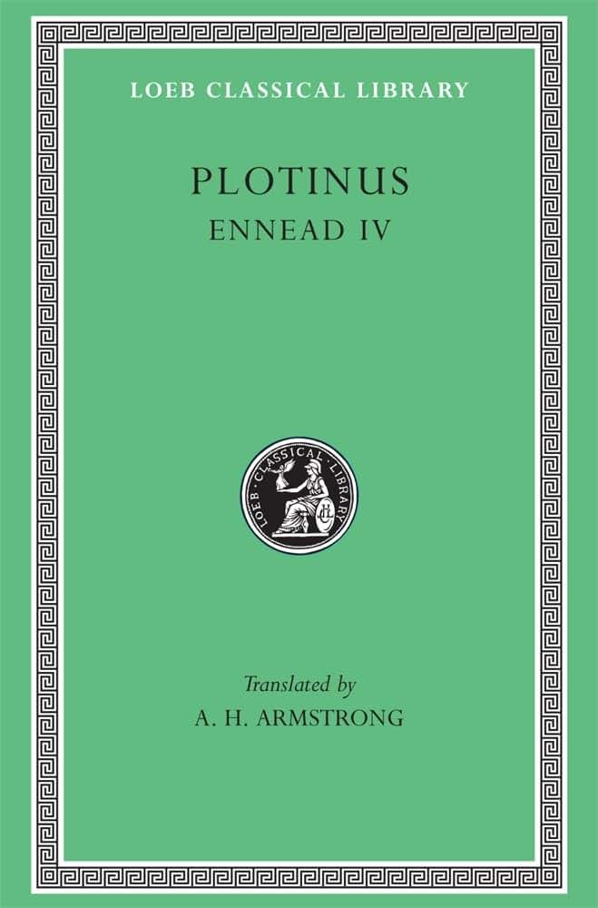 Plotinus: Volume IV, Enneads IV (Loeb Classical Library No. 443)