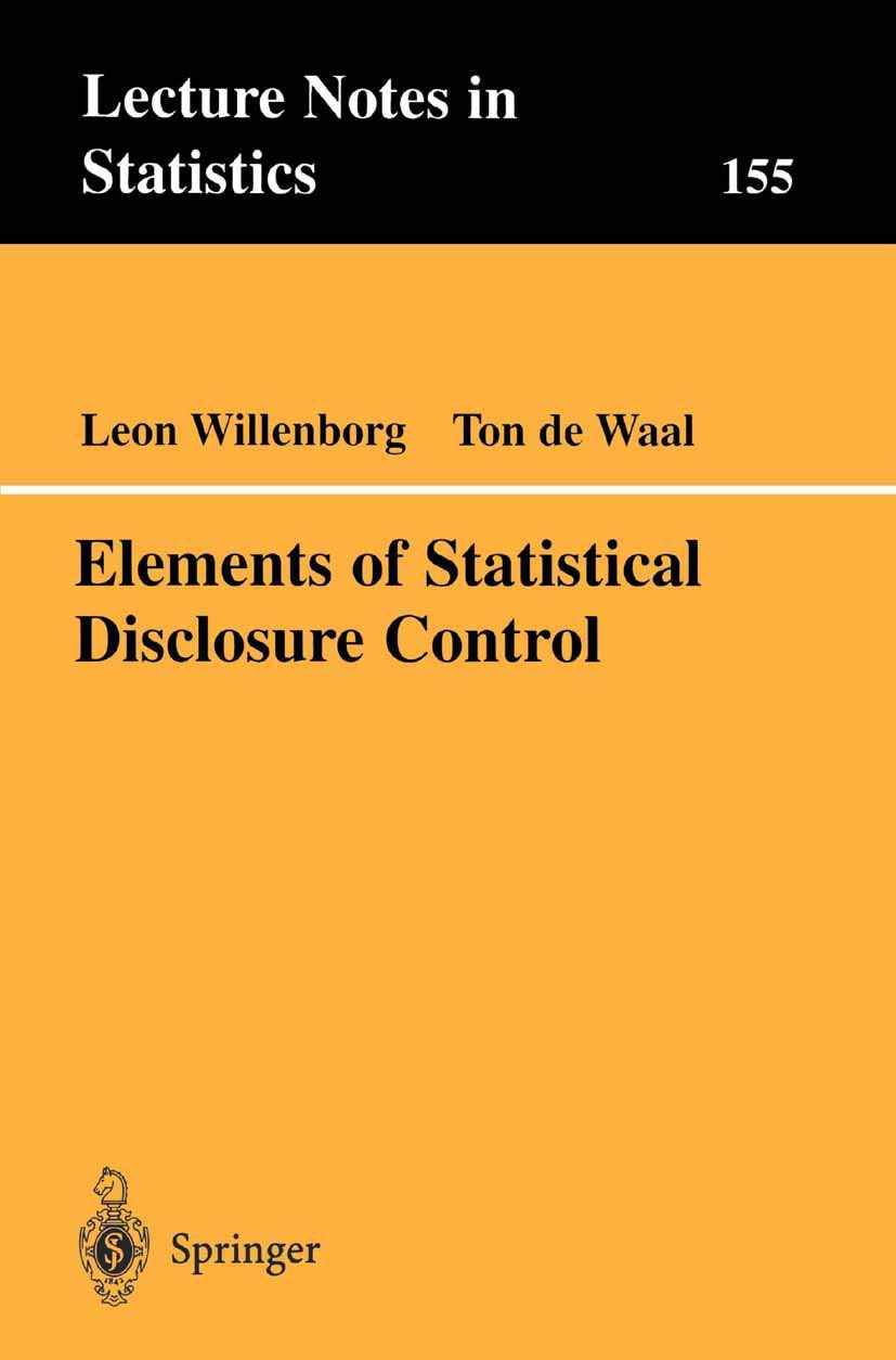 Elements of Statistical Disclosure Control (Lecture Notes in Statistics, 155)