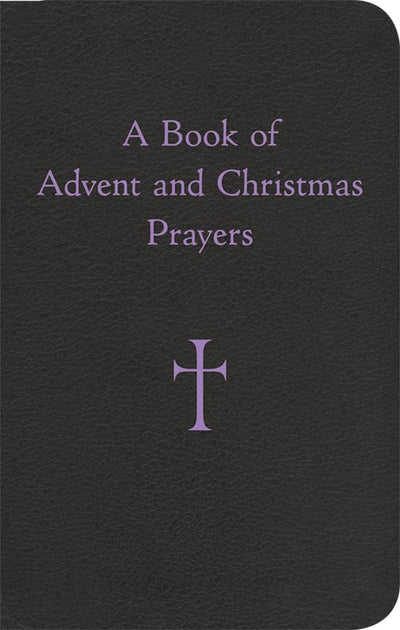 A Book of Advent and Christmas Prayers