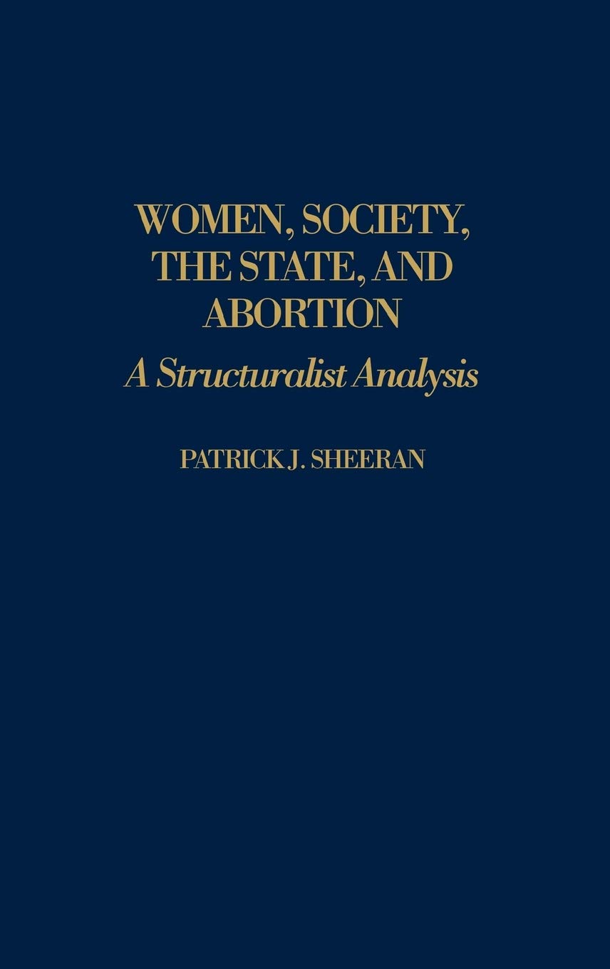 Women, Society, the State, and Abortion: A Structuralist Analysis
