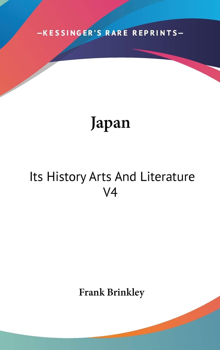Japan: Its History Arts And Literature V4