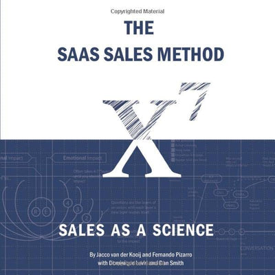 The SaaS Sales Method: Sales As a Science (Sales Blueprints)
