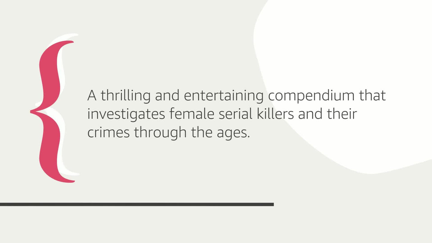 Lady Killers: Deadly Women Throughout History