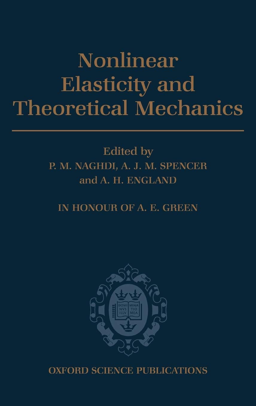 Nonlinear Elasticity and Theoretical Mechanics: In Honour of A. E. Green