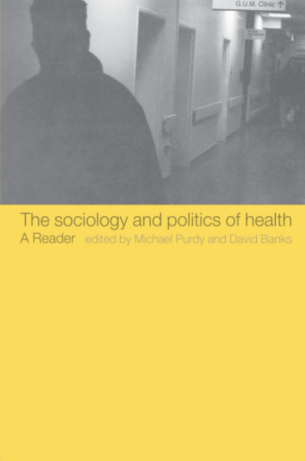 The Sociology and Politics of Health