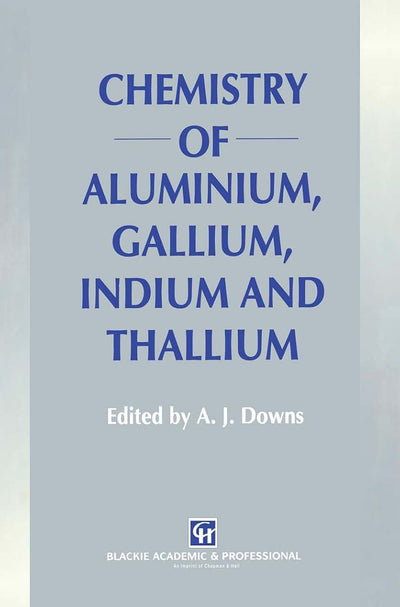 Chemistry of Aluminium, Gallium, Indium and Thallium