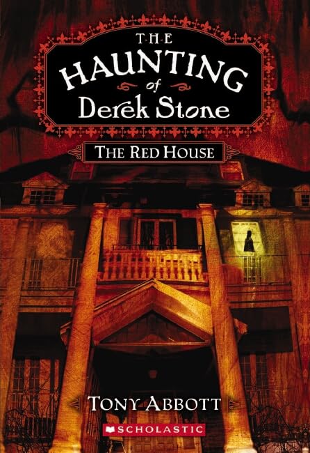 The Red House (The Haunting of Derek Stone, Book 3) by Abbot
