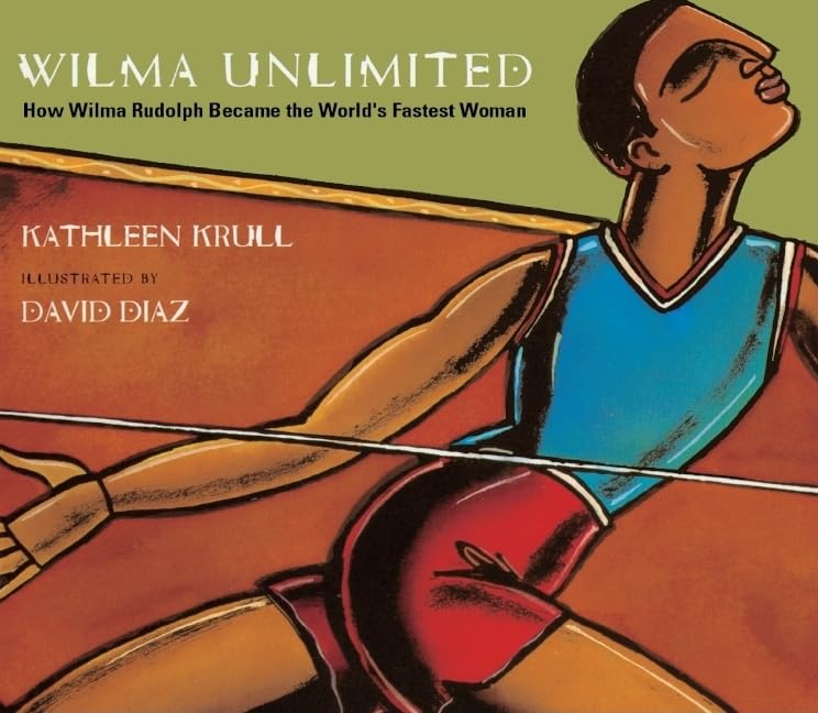 Wilma Unlimited: How Wilma Rudolph Became the World's Fastest Woman (Turtleback School & Library Binding Edition)