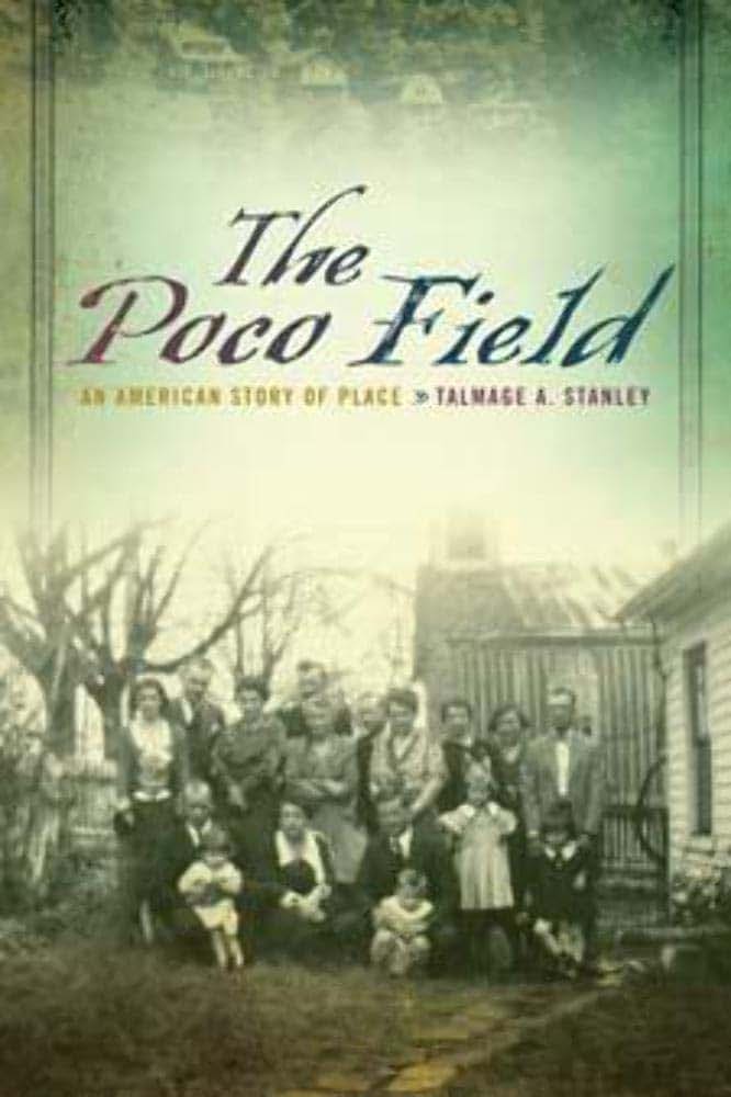 The Poco Field: An American Story of Place
