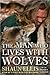 The Man Who Lives with Wolves