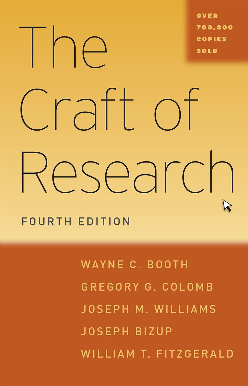 The Craft of Research, Fourth Edition (Chicago Guides to Wri