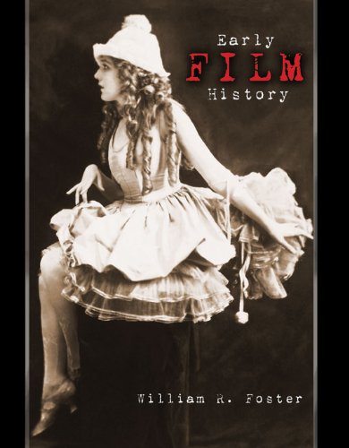 Early Film History by FOSTER WILLIAM ROD