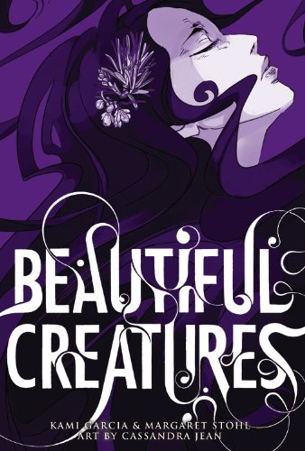 Beautiful Creatures: The Manga by Stohl, Margaret