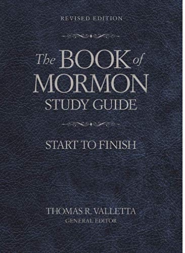 The Book of Mormon Study Guide: Start to Finish Revised Edit