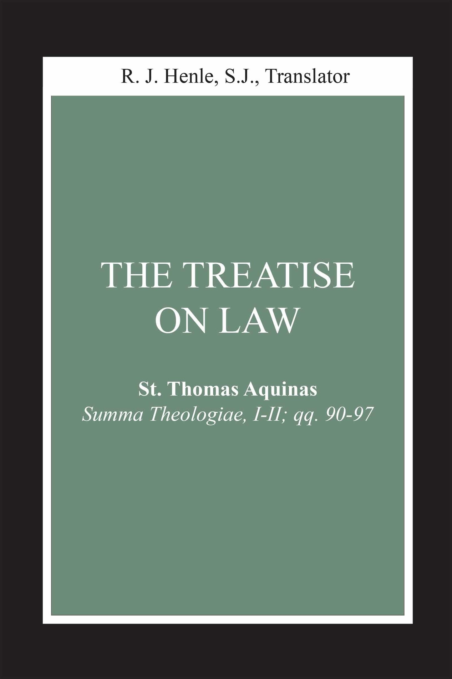 Treatise on Law, The: (Summa Theologiae, I-II; qq. 90-97) (Notre Dame Studies in Law and Contemporary Issues)