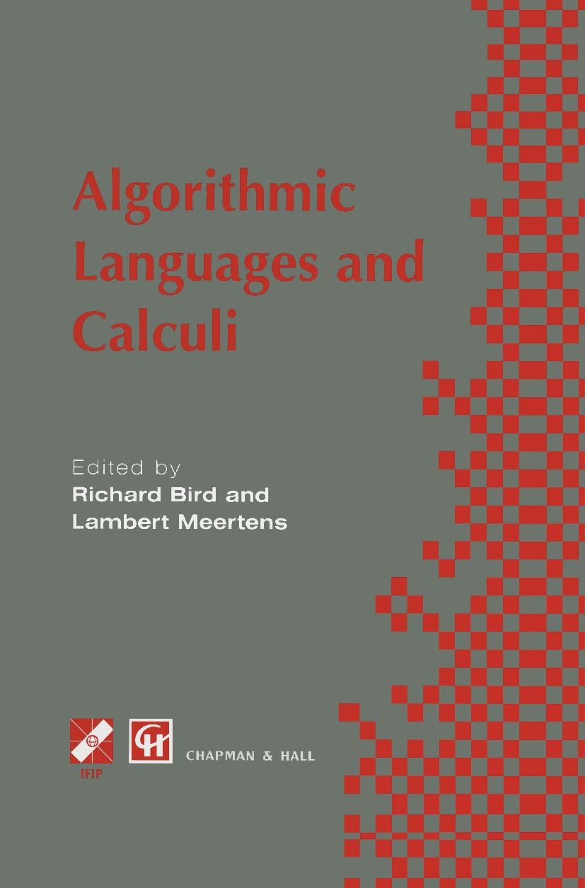 Algorithimic Languages and Calculi (IFIP Advances in Information and Communication Technology)