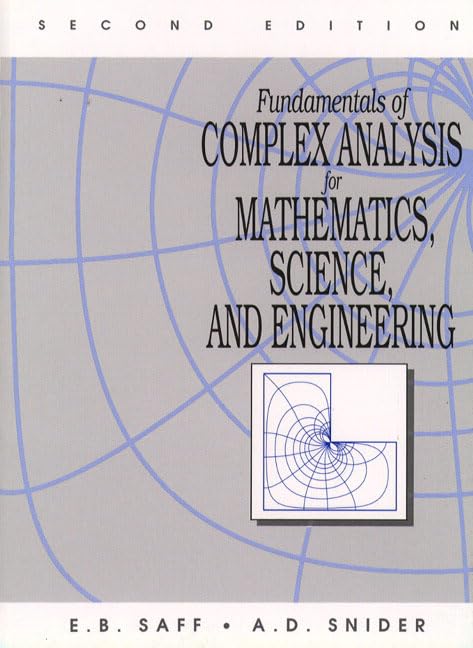 Fundamentals of Complex Analysis for Mathematics, Science And Engineering (2nd Edition)