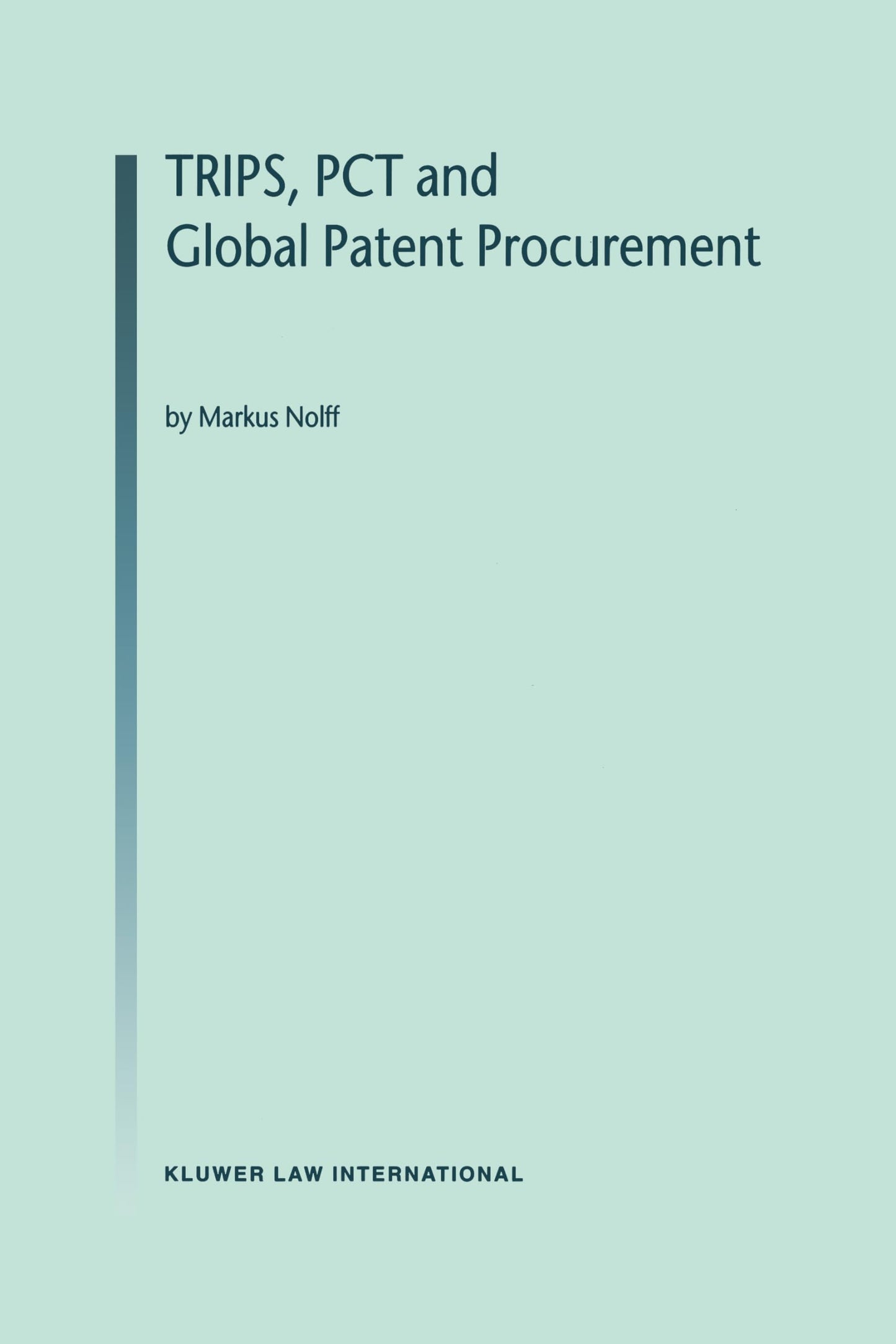 Trips, PCT and Global Patent Procurement