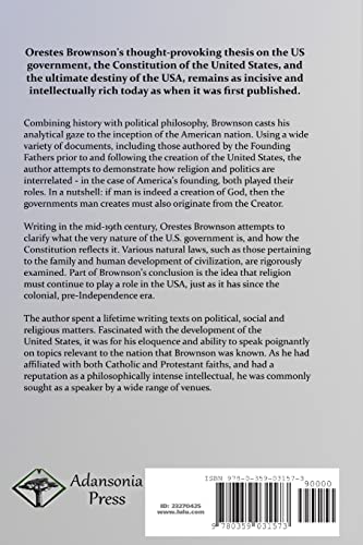 The American Republic: The US Government and Constitution; its Tendencies and Destiny