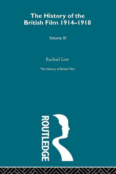 History of British Film (Volume 3) (The History of British Film, 3)