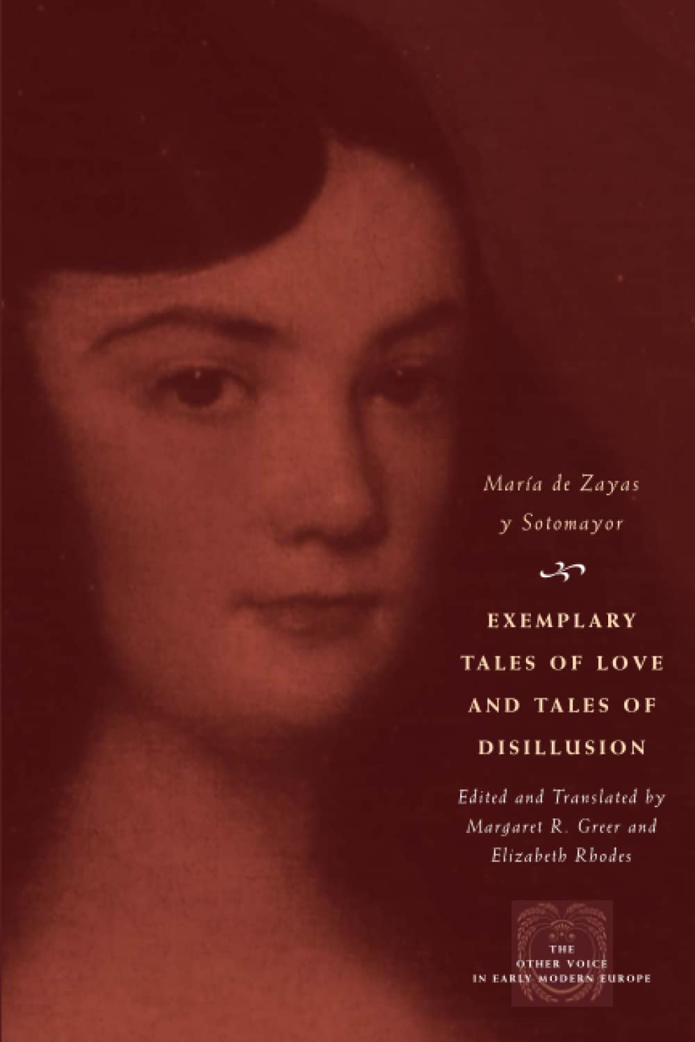 Exemplary Tales of Love and Tales of Disillusion (The Other Voice in Early Modern Europe)