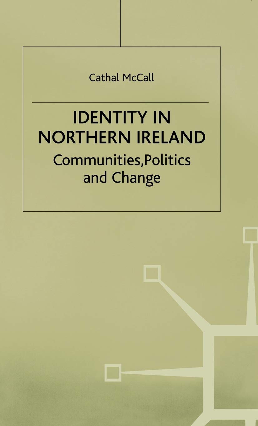 Identity in Northern Ireland: Communities, Politics and Change