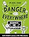Danger Is Totally Everywhere: School of Danger (Danger Is Everywhere, 3)