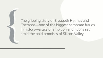 Bad Blood: Secrets and Lies in a Silicon Valley Startup