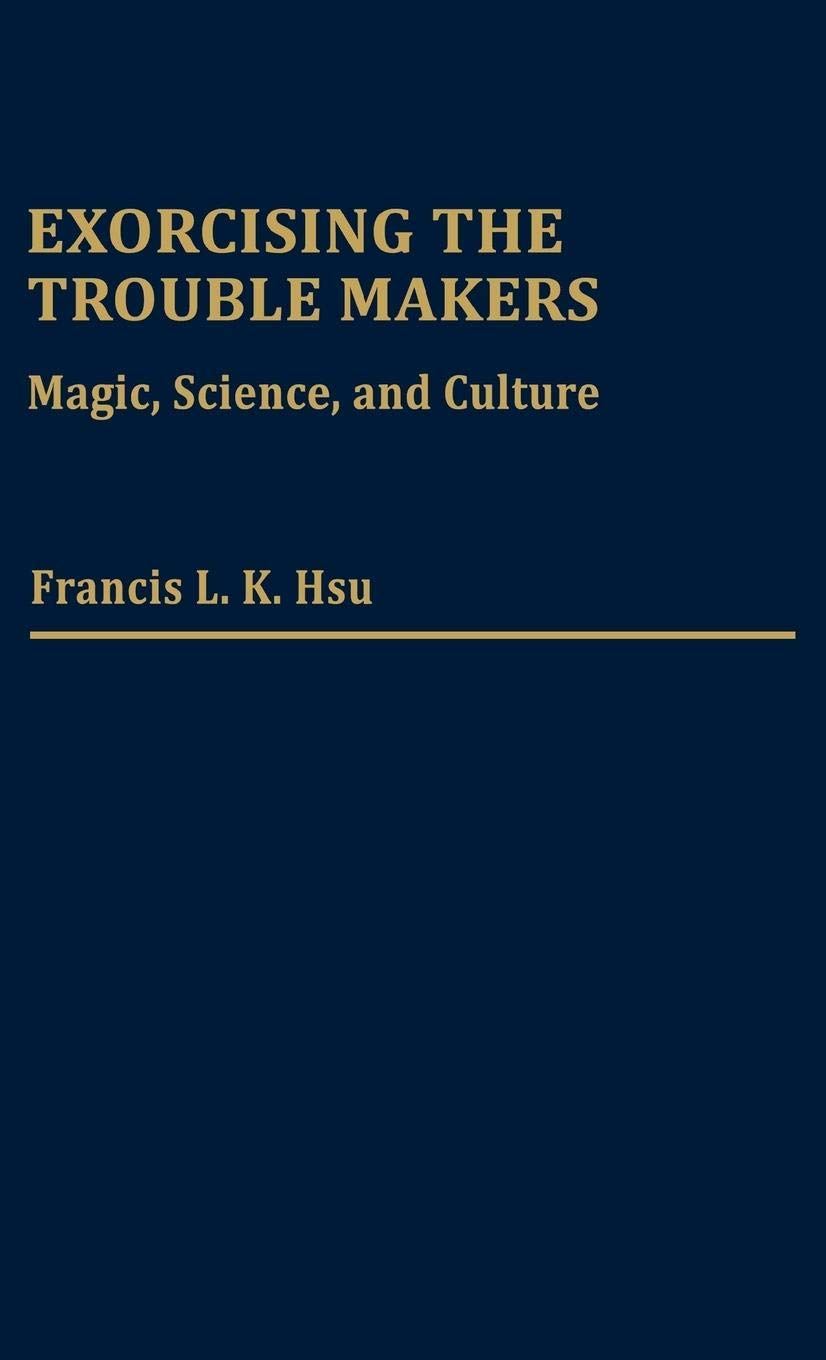 Exorcising the Trouble Makers: Magic, Science, and Culture (Contributions to the Study of Religion)