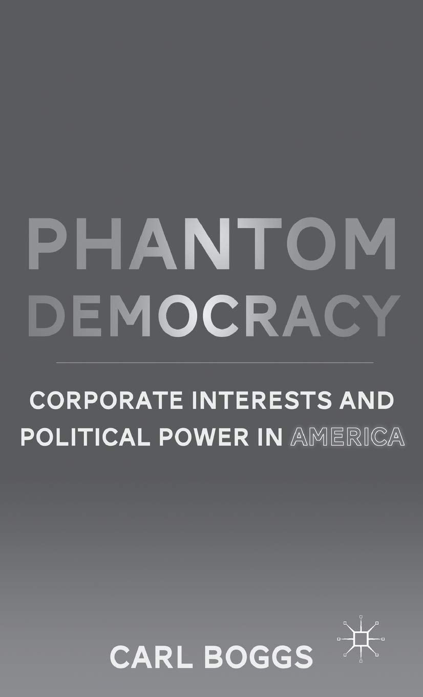 Phantom Democracy: Corporate Interests and Political Power in America