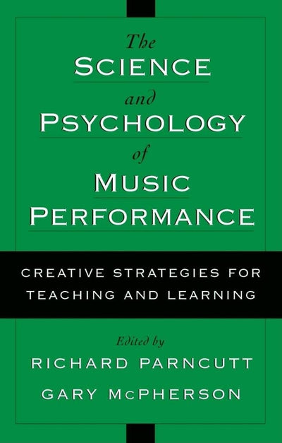 The Science and Psychology of Music Performance: Creative St
