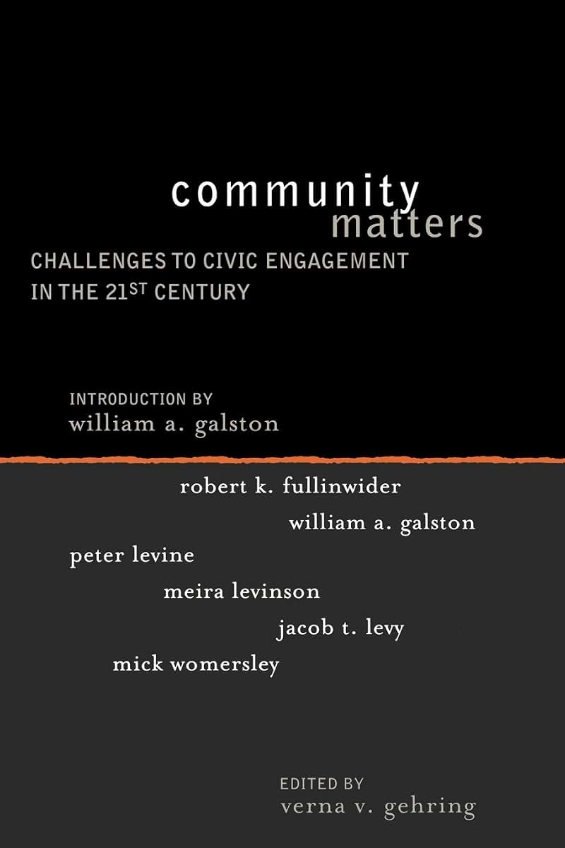 Community Matters: Challenges to Civic Engagement in the 21st Century (Institute for Philosophy and Public Policy Studies)