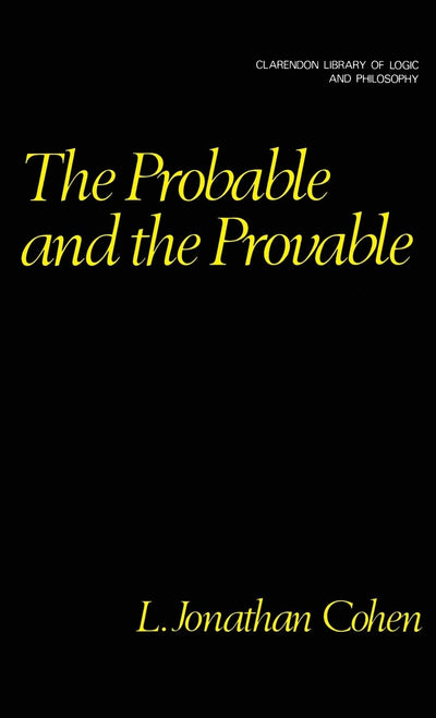 The Probable and the Provable (Clarendon Library of Logic an