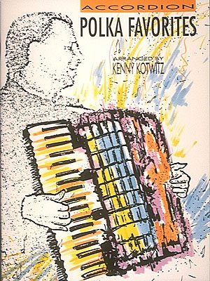 Polka Favorites: Accordion Easy to Medium Accordion Songbook with Melody Lyrics and Chords Traditional Polka Standards for Practice and Performance and Folk Music Enjoyment