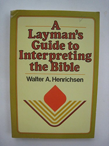 A layman's guide to interpreting the Bible