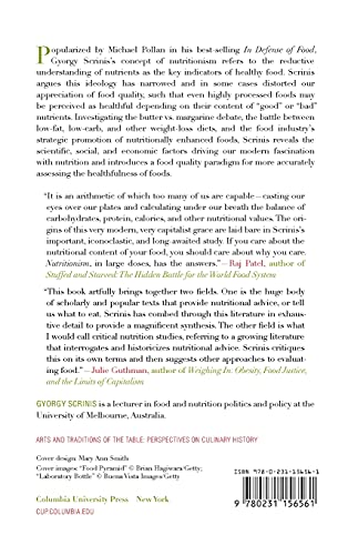 Nutritionism: The Science and Politics of Dietary Advice (Arts and Traditions of the Table: Perspectives on Culinary History)