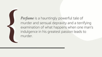 Perfume: The Story of Murder by Patrick Suskind