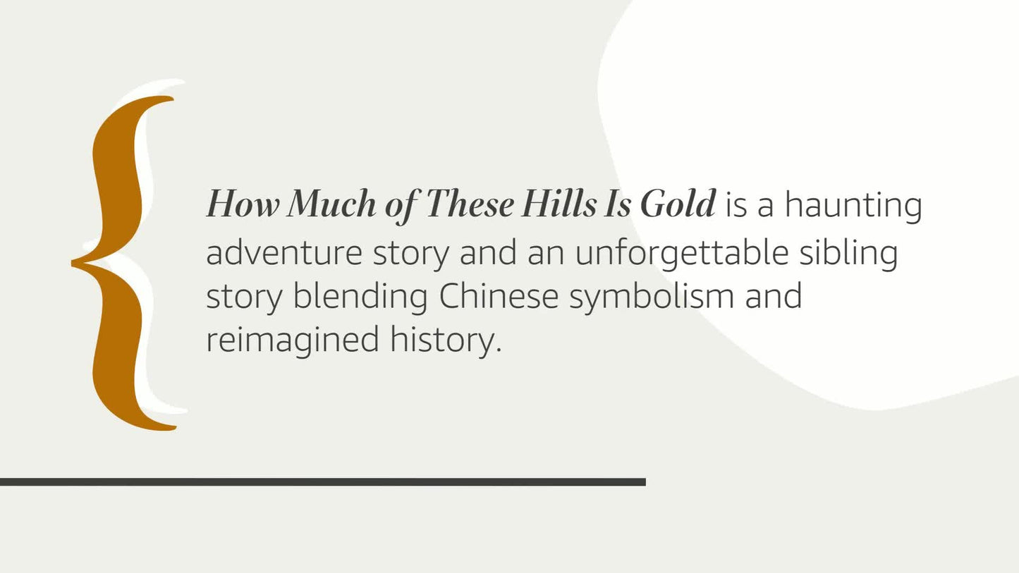 How Much of These Hills Is Gold: A Novel
