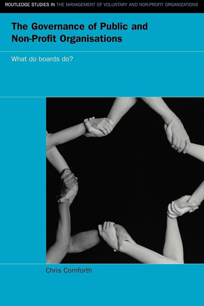 The Governance of Public and Non-Profit Organizations (Routledge Studies in the Management of Voluntary and Non-Profit Organizations)