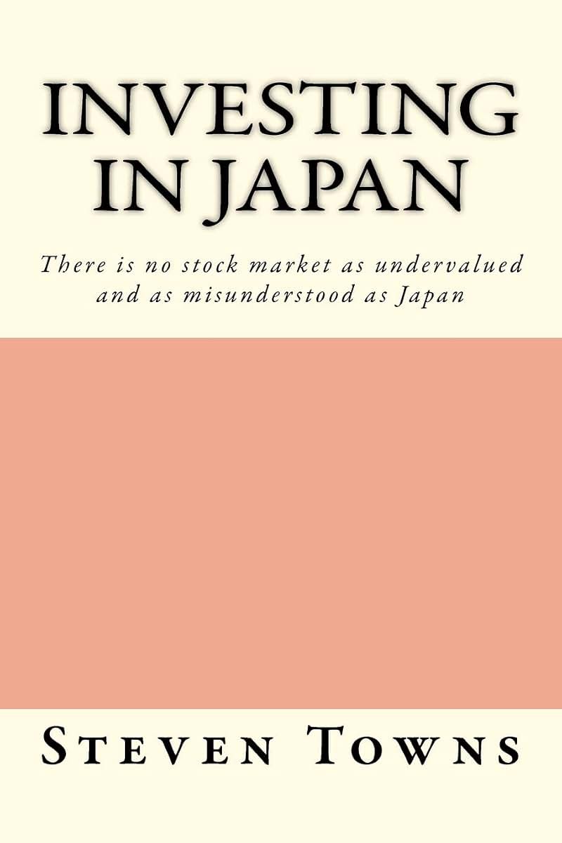 Investing in Japan: There is no stock market as undervalued and as misunderstood as Japan